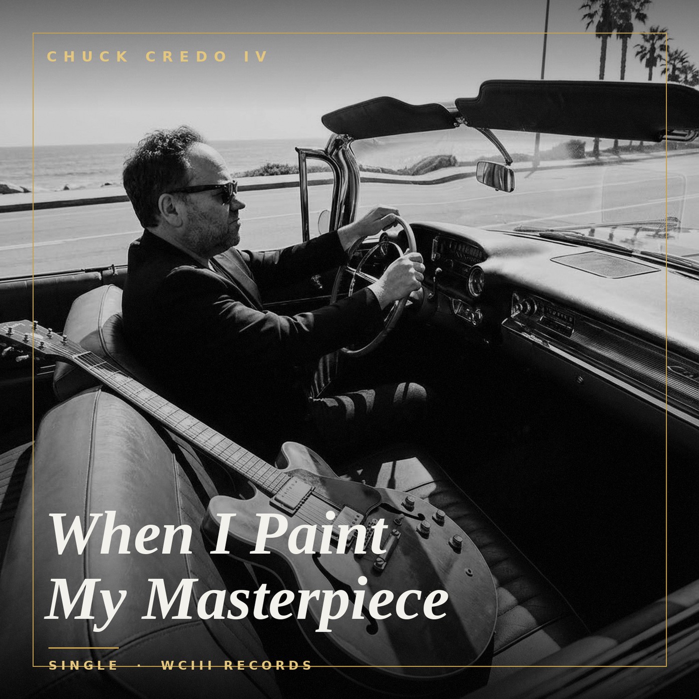 When I Paint My Masterpiece — Chuck Credo IV single cover